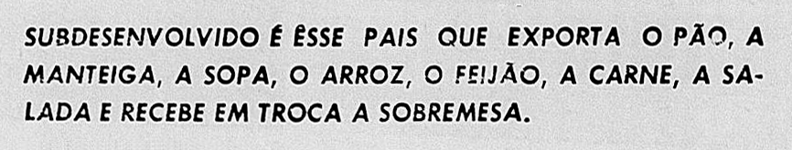 Subdesenvolvimento, doencda holandesa e desindustrialização