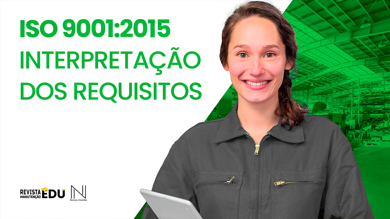 Curso ISO 9001:2015 - Interpretação dos requisitos